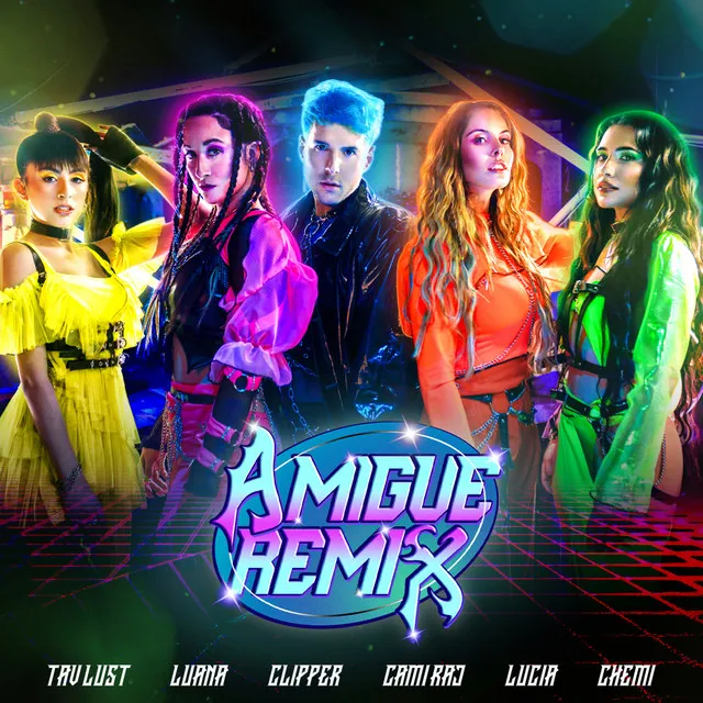 Amigue (feat. Cami Rajchman, Lu Canepa, Chemi K.O) - Remix