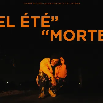 Mortel Été by A$tro Boi