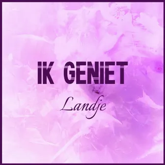 Ik geniet by Landje