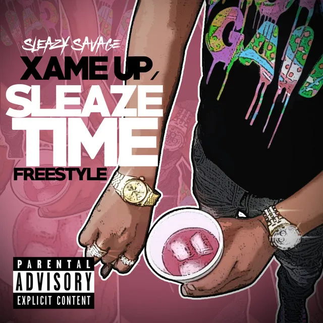 Xame Up/ Sleeze Time Freestyle