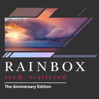 Seed, Scattered (Anniversary Edition) by Rainbox