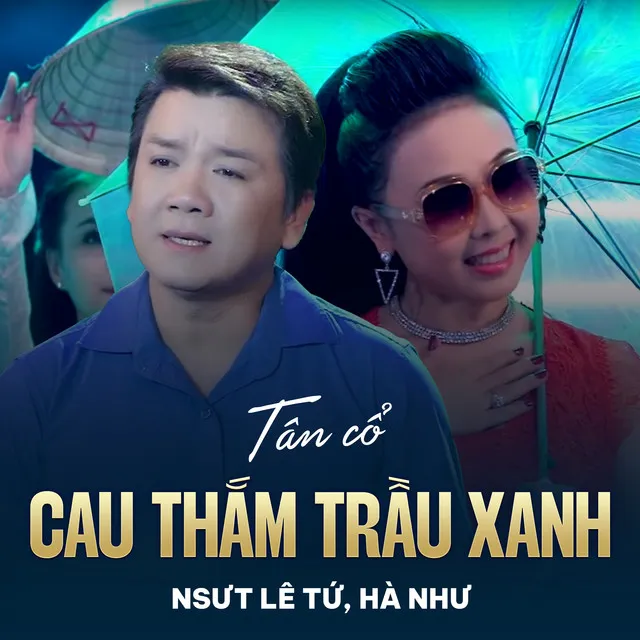 Tân Cổ Cau Thắm Trầu Xanh