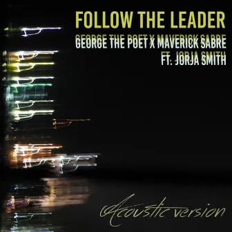 Follow The Leader (Acoustic) by George The Poet