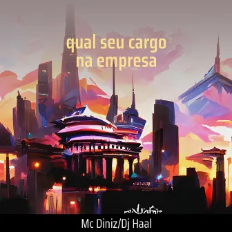 Qual Seu Cargo na Empresa by MC Diniz