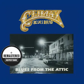 Blues From The Attic (Remastered Version) by Climax Blues Band