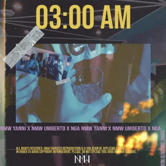 3 A.M. by NMW Yanni X NMW Umberto