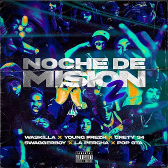 NOCHE DE MISION 2 by SwaggerBoy