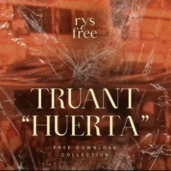 Huerta by Truant