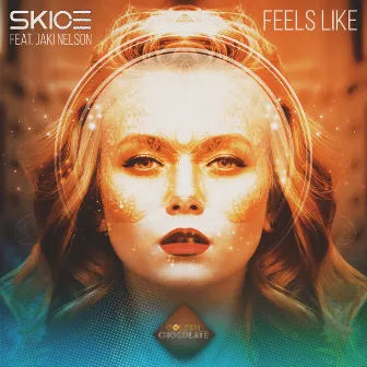 Feels Like by Skice