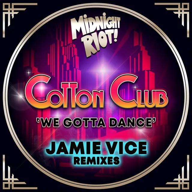 We Gotta Dance - Jamie Vice Remix