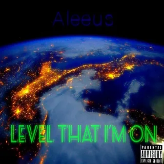 Level That I'm On by Aleeus