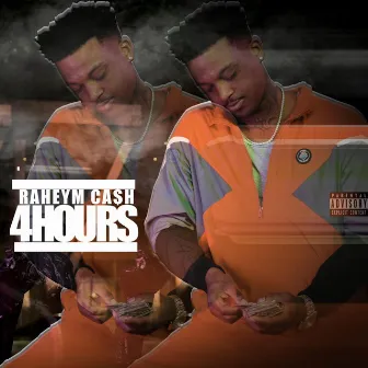 4hours by Raheym Cash