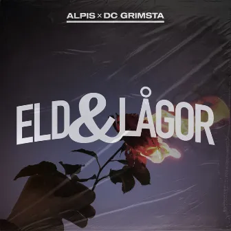 ELD & LÅGOR by DC Grimsta