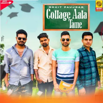 Collage Aala Tame by Harsh Rakhi