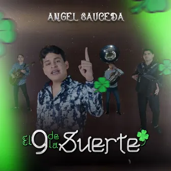 El 9 De La Suerte by Angel Sauceda