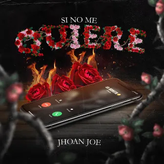 Si No Me Quiere by Jhoan Joe