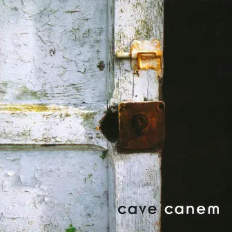 Cave Canem by Cave Canem