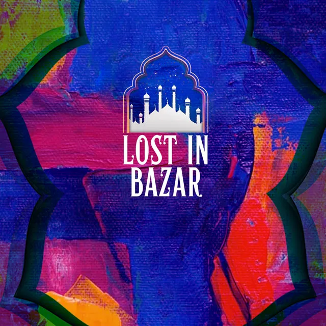 Lost in Bazar