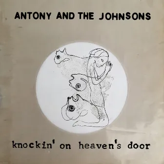 Knockin' On Heaven's Door by Antony and the Johnsons