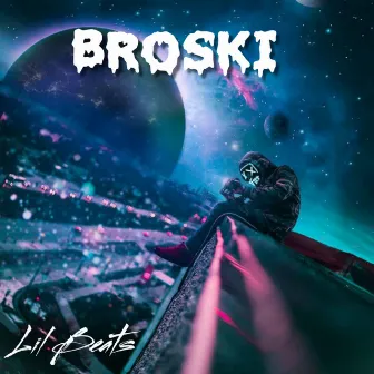 BROSKI by Lil Beats