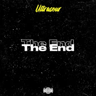 The End by Ultrasour