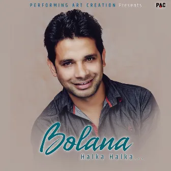 Bolana Halka Halka by DP Khanal