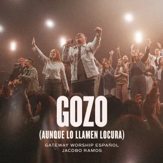 Gozo (Aunque Lo Llamen Locura) [Live] by Jacobo Ramos