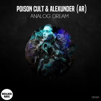 Analog Dream by Poison Cult