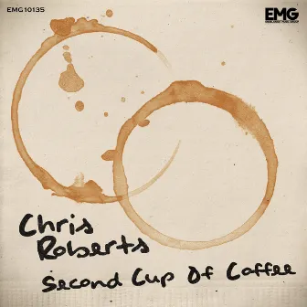 Second Cup of Coffee by Chris Roberts