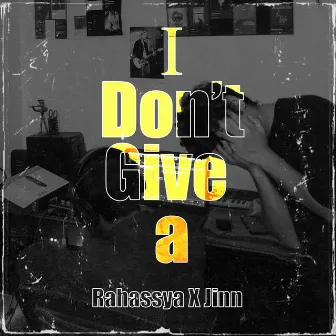 I Don't Give A by Jinn