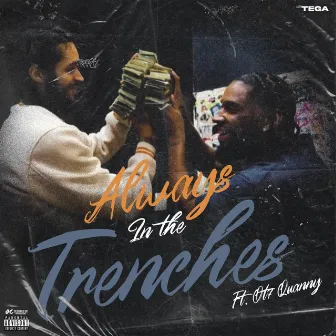 Always In The Trenches by TEGA