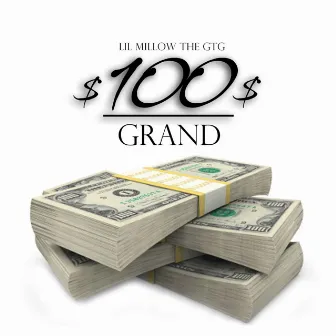 $100$ Grand by Lil Millow the Gtg