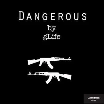 Dangerous by G-Life