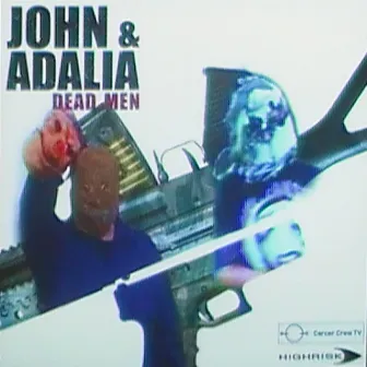 JOHN & ADALIA: DEAD MEN by Carcer Crew TV