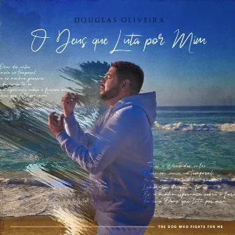 O Deus Que Luta por Mim by Douglas Oliveira