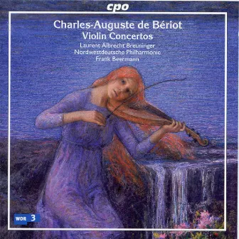 Bériot: Violin Concertos by Charles-Auguste de Bériot