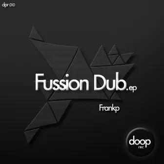 Fussion Dub EP by Frankp