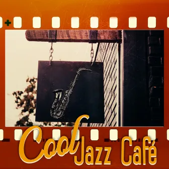 Cool Jazz Café by Dr. LoveSax