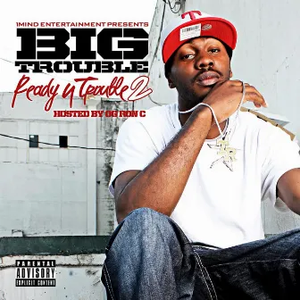 Ready 4 Trouble 2 by Big Trouble