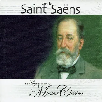 Camille Saint-Saëns, Los Grandes de la Música clásica by Orquesta de la Radio de Luxemburgo