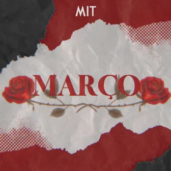 Março by MIT