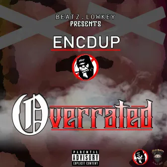 Overrated by Encdup