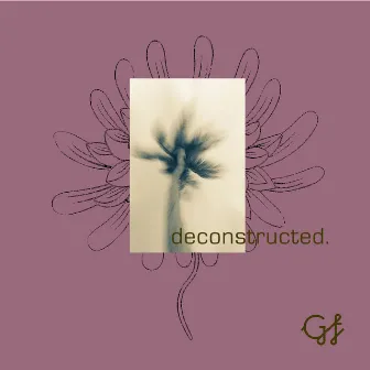 Deconstructed by GoldFord