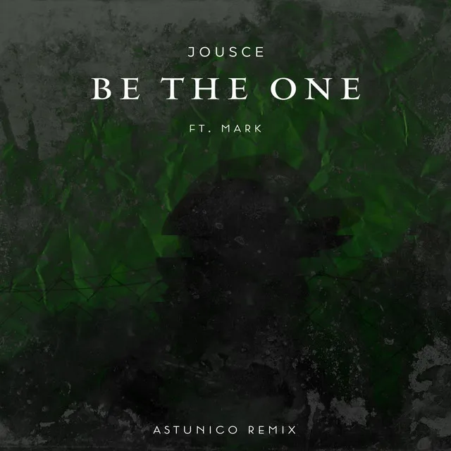 Be the One - ASTUNICO Remix