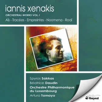 Xenakis, I.: Orchestral Works, Vol. 1 - Ais / Tracees / Empreintes / Noomena / Roai by Unknown Artist