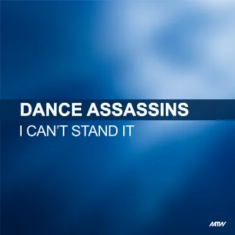 I Can't Stand It by Dance Assassins