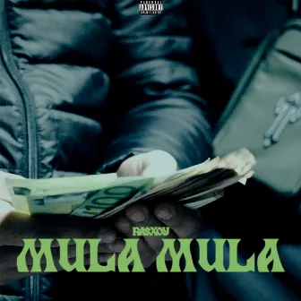 MULA MULA by RASXOY