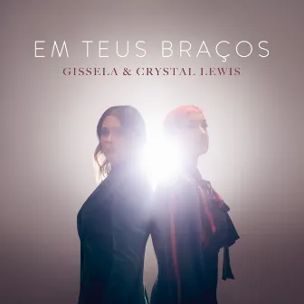 Em Teus Braços by Gissela