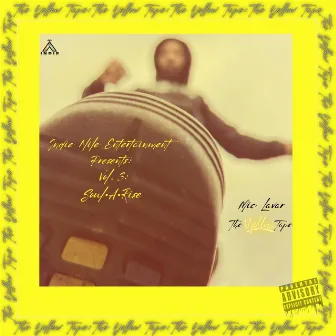 The Yellow Tape- (Soul-arise), vol.3 by Mic Lavar