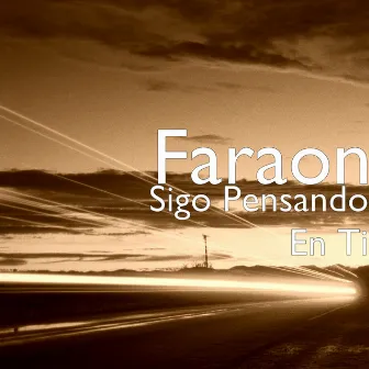 Sigo Pensando En Ti by Faraon